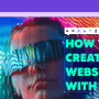 A vibrant header image for a blog or web article featuring a person with futuristic virtual reality glasses. The background is a blur of neon blue and purple lights, symbolizing technology and innovation. Overlaid text in bold, contrasting turquoise reads 'HOW TO CREATE A WEBSITE WITH AI', aimed at educating viewers about building AI-powered websites.