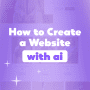 How to create a website with AI