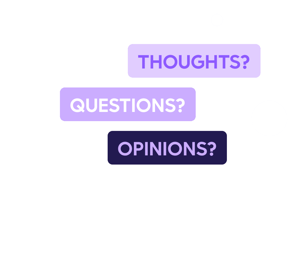 Interactive discussion prompt with ‘Thoughts?’, ‘Questions?’, ‘Opinions?’, ‘Discuss!’ on a purple background.