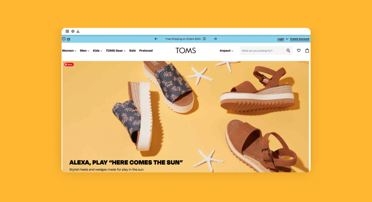 The image shows a screenshot of a webpage from the TOMS shoe brand. The navigation bar includes options for Women, Men, Kids, TOMS Gear, Sale, Preloved, and Impact. The company logo, TOMS, is centered in the navigation bar.The webpage features a warm, inviting yellow background and showcases various styles of women's footwear, including patterned wedges and tan sandals, suggesting a summer or spring collection. The shoes are artfully arranged with shadows creating a sense of depth, and there are starfish decorations, enhancing the summery vibe.Below the images of shoes, a bold tagline states, "ALEXA, PLAY 'HERE COMES THE SUN'" indicating a fun, lighthearted marketing approach, and implying that these shoes are perfect for sunny, cheerful weather. The tagline is followed by a smaller caption that reads, "Stylish heels and wedges made for play in the sun"