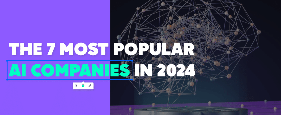 The 7 Most Popular AI Companies in 2024
