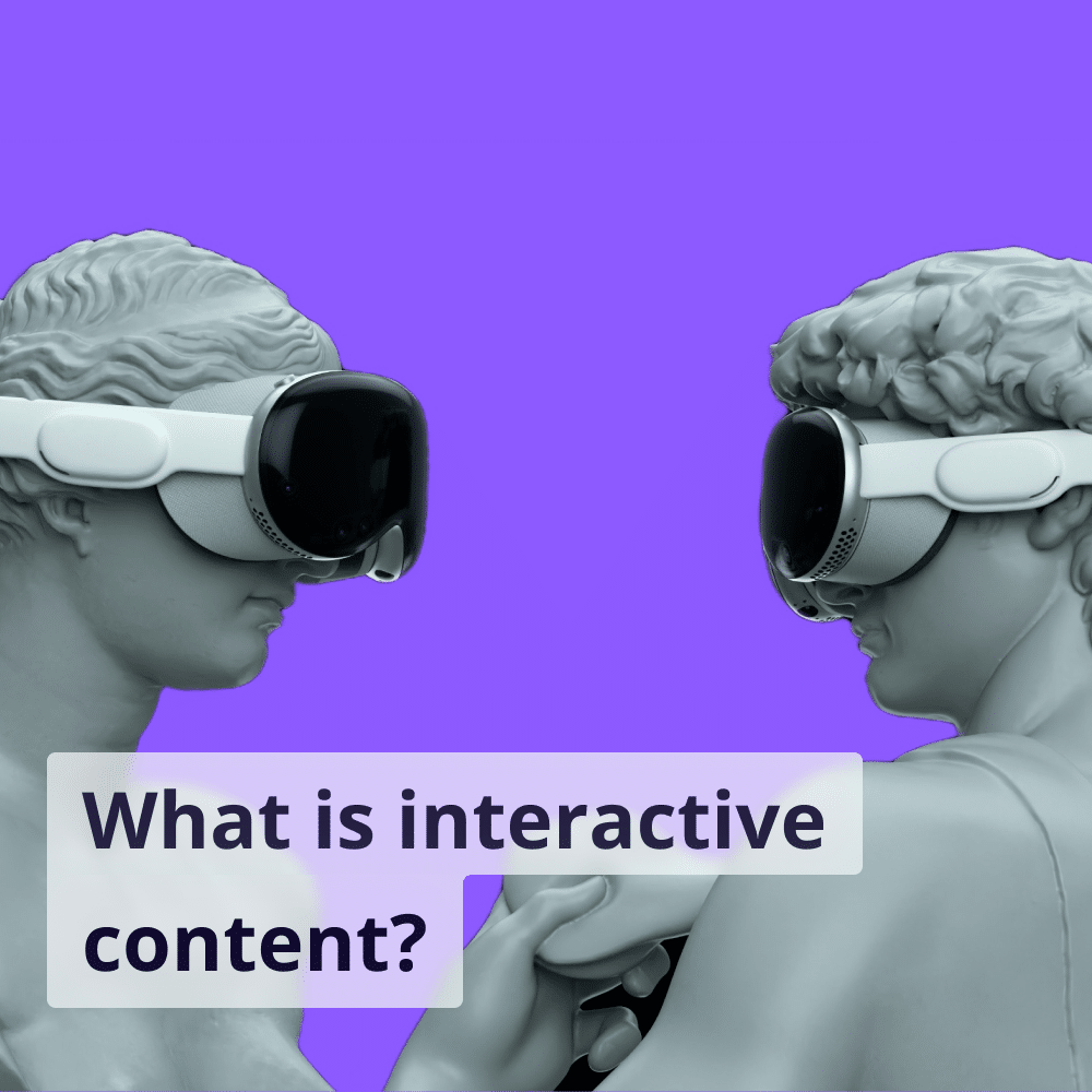 What is Interactive Content? Benefits & Types of Engaging Content