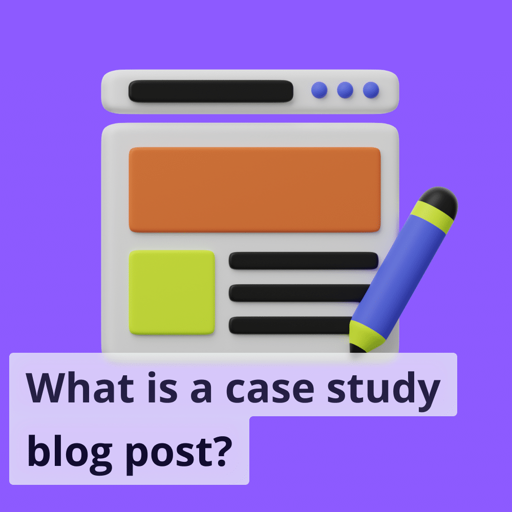 Cos'è un Case Study Blog Post? Ispirazione per i Contenuti del Blog
