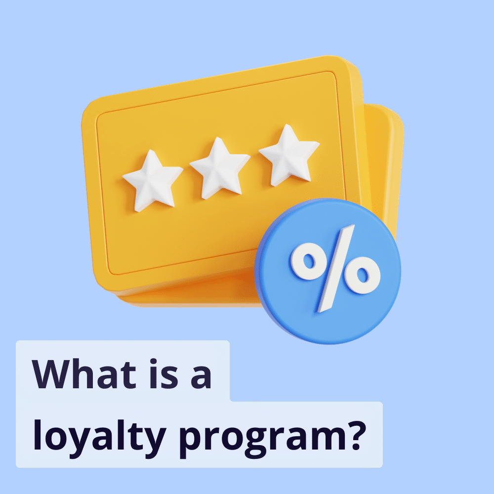 What is a Loyalty Program? Boost customer retention