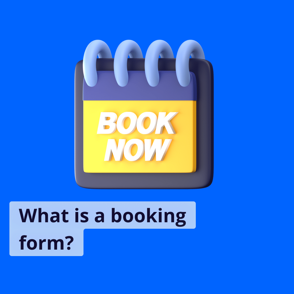 What is a Booking Form? Smoother reservation process