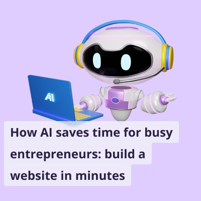 How AI Saves Time for Busy Entrepreneurs: Build a Website in Minutes. An AI Writer toolbar icon and a 3D robot using a laptop. Text: 'How AI Saves Time for Busy Entrepreneurs: Build a Website in Minutes.