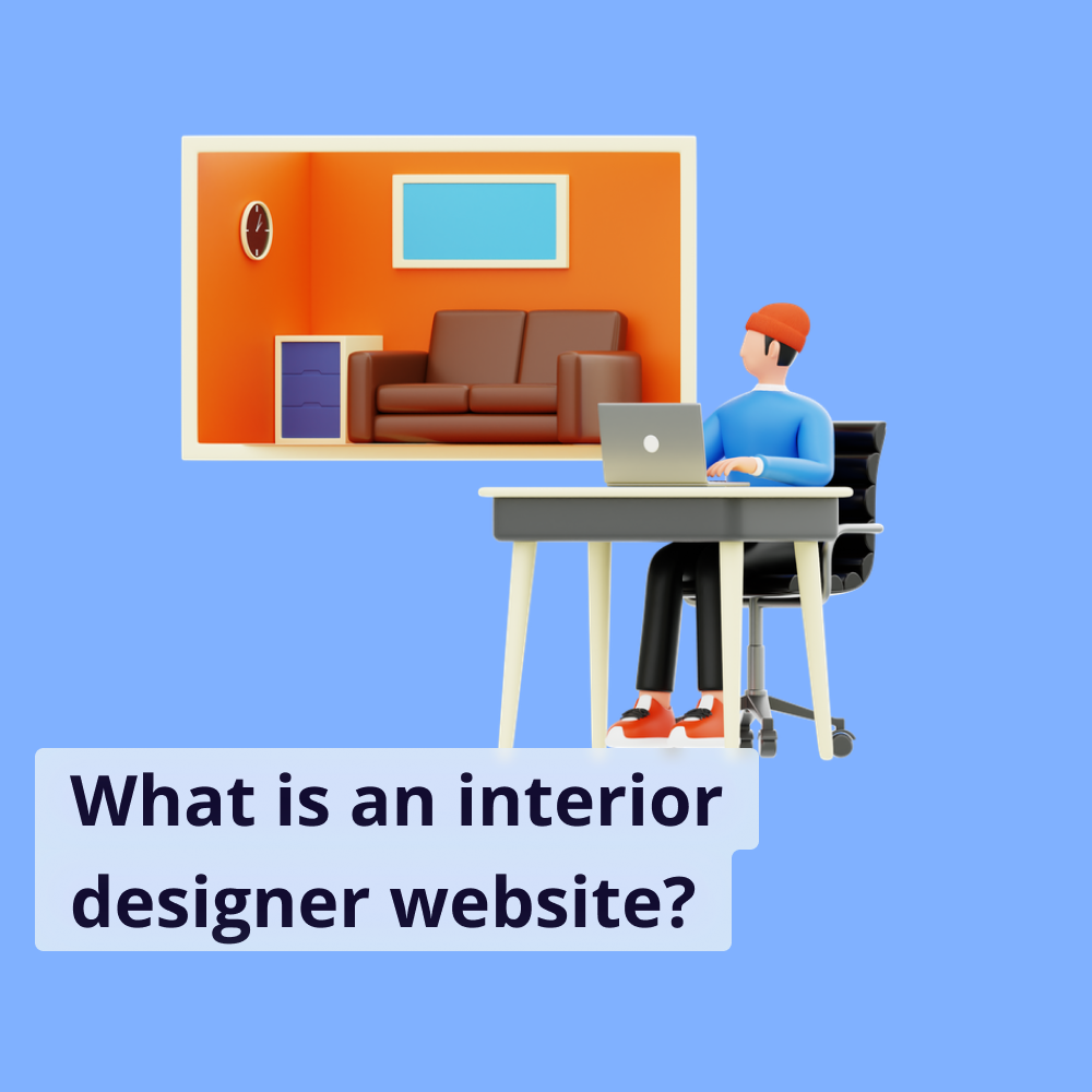 What is an Interior Designer Website? Your Digital Studio